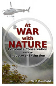 At-War-with-Nature-Corporate-Conservation-and-the-Industry-of-Extinction-W-F-Benfield-Invasion-Biology-book-cover-1000pixel.jpg